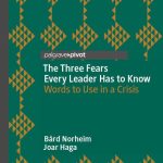 خرید و دانلود نسخه کامل کتاب The Three Fears Every Leader Has to Know: Words to Use in a Crisis