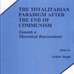 خرید و دانلود نسخه کامل کتاب The Totalitarian Paradigm After the End of Communism: Towards a Theoretical Reassessment