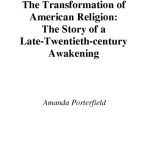خرید و دانلود نسخه کامل کتاب The Transformation of American Religion: The Story of a Late-Twentieth-Century Awakening