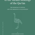 خرید و دانلود نسخه کامل کتاب The Transmission of the Variant Readings of the Qurʾān: The Problem of Tawātur and the Emergence of Shawādhdh