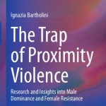 خرید و دانلود نسخه کامل کتاب The Trap of Proximity: Violence Research and Insights into Male Dominance and Female Resistance