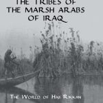 خرید و دانلود نسخه کامل کتاب The Tribes of the Marsh Arabs of Iraq: The World of Haji Rikkan