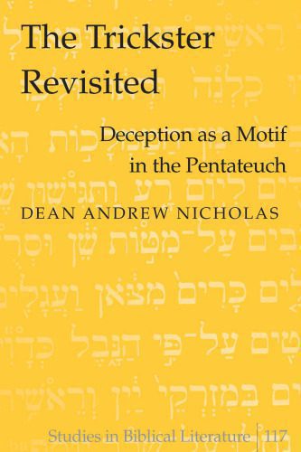 خرید و دانلود نسخه کامل کتاب The Trickster Revisited: Deception as a Motif in the Pentateuch_68e0435527b61.jpeg خرید و دانلود نسخه کامل کتاب The Trickster Revisited: Deception as a Motif in the Pentateuch