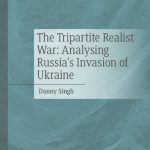 خرید و دانلود نسخه کامل کتاب The Tripartite Realist War: Analysing Russia’s Invasion of Ukraine