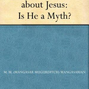 خرید و دانلود نسخه کامل کتاب The Truth about Jesus : Is He a Myth?