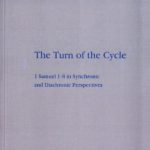 خرید و دانلود نسخه کامل کتاب The Turn of the Cycle: 1 Samuel 1-8 in Synchronic and Diachronic Perspectives