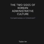 خرید و دانلود نسخه کامل کتاب The Two Sides of Korean Administrative Culture: Competitiveness or Collectivism?