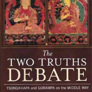 خرید و دانلود نسخه کامل کتاب The Two Truths Debate: Tsongkhapa and Gorampa on the Middle Way