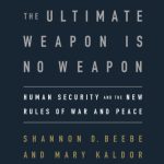 خرید و دانلود نسخه کامل کتاب The Ultimate Weapon is No Weapon: Human Security and the New Rules of War and Peace
