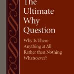 خرید و دانلود نسخه کامل کتاب The Ultimate Why Question: Why Is There Anything at All Rather than Nothing Whatsoever?