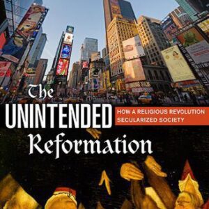 خرید و دانلود نسخه کامل کتاب The Unintended Reformation: How a Religious Revolution Secularized Society
