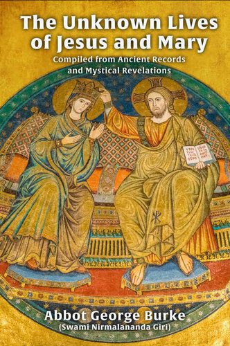 خرید و دانلود نسخه کامل کتاب The Unknown Lives of Jesus and Mary Compiled from Ancient Records and Mystical Revelations_68dfe51981c89.jpeg خرید و دانلود نسخه کامل کتاب The Unknown Lives of Jesus and Mary Compiled from Ancient Records and Mystical Revelations