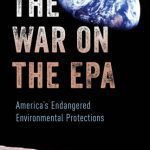 خرید و دانلود نسخه کامل کتاب The War on the EPA: America’s Endangered Environmental Protections