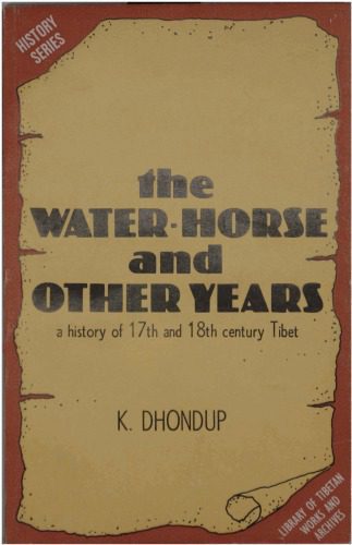 خرید و دانلود نسخه کامل کتاب The Water Horse and Other Years. A History of 17th and 18th Century Tibet_68e14cd01829f.jpeg خرید و دانلود نسخه کامل کتاب The Water Horse and Other Years. A History of 17th and 18th Century Tibet