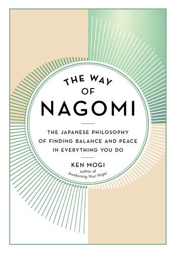 خرید و دانلود نسخه کامل کتاب The Way of Nagomi: The Japanese Philosophy of Finding Balance and Peace in Everything You Do_68fb0e7195869.jpeg خرید و دانلود نسخه کامل کتاب The Way of Nagomi: The Japanese Philosophy of Finding Balance and Peace in Everything You Do