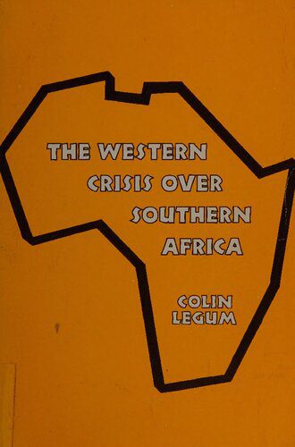 خرید و دانلود نسخه کامل کتاب The Western Crisis over Southern Africa: South Africa, Rhodesia, Namibia_68e88b9eaaaa8.jpeg خرید و دانلود نسخه کامل کتاب The Western Crisis over Southern Africa: South Africa, Rhodesia, Namibia