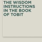خرید و دانلود نسخه کامل کتاب The Wisdom Instructions in the Book of Tobit
