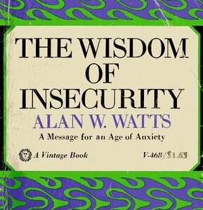 خرید و دانلود نسخه کامل کتاب The Wisdom of Insecurity: A Message for an Age of Anxiety