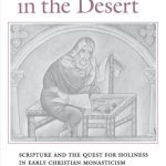 خرید و دانلود نسخه کامل کتاب The Word in the Desert: Scripture and the Quest for Holiness in Early Christian Monasticism