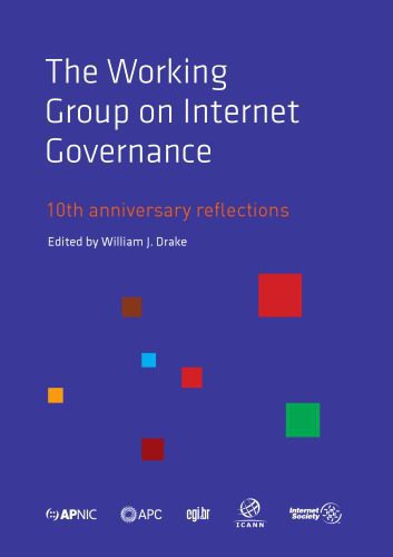 خرید و دانلود نسخه کامل کتاب The Working Group on Internet Governance -10th Anniversary Reflections_68f787801eac9.jpeg خرید و دانلود نسخه کامل کتاب The Working Group on Internet Governance -10th Anniversary Reflections