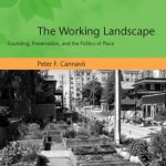 خرید و دانلود نسخه کامل کتاب The Working Landscape: Founding, Preservation, and the Politics of Place (Urban and Industrial Environments)