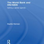 خرید و دانلود نسخه کامل کتاب The World Bank and HIV/AIDS: Setting a Global Agenda
