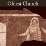 خرید و دانلود نسخه کامل کتاب The World’s Oldest Church: Bible, Art, and Ritual at Dura-Europos, Syria