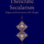 خرید و دانلود نسخه کامل کتاب Theocratic Secularism: Religion and Government in Shi’i Thought