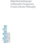 خرید و دانلود نسخه کامل کتاب Theoretische Produktivität: Möglichkeitsbedingungen intellektueller Transgression in Kants kritischer Philosophie