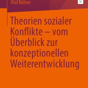 خرید و دانلود نسخه کامل کتاب Theorien sozialer Konflikte – vom Überblick zur konzeptionellen Weiterentwicklung