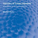 خرید و دانلود نسخه کامل کتاب Theories of Trade Unionism: A Sociology of Industrial Relations