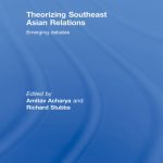 خرید و دانلود نسخه کامل کتاب Theorizing Southeast Asian Relations: Emerging Debates