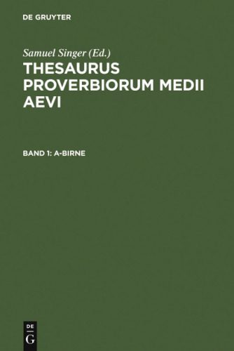 خرید و دانلود نسخه کامل کتاب Thesaurus proverbiorum medii aevi/ 1, A – Birne_68e5d7c3bb58e.jpeg خرید و دانلود نسخه کامل کتاب Thesaurus proverbiorum medii aevi/ 1, A – Birne