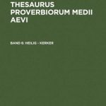 خرید و دانلود نسخه کامل کتاب Thesaurus proverbiorum medii aevi, 6, heilig – Kerker (German Edition)