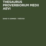 خرید و دانلود نسخه کامل کتاب Thesaurus proverbiorum medii aevi, Band 11, Sommer – Troster