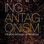 خرید و دانلود نسخه کامل کتاب Thinking Antagonism: Political Ontology After Laclau
