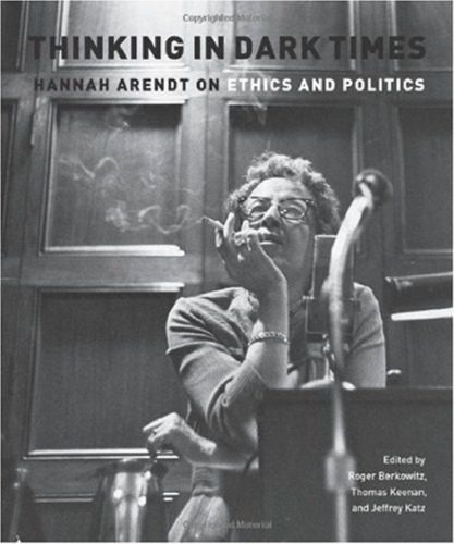 خرید و دانلود نسخه کامل کتاب Thinking in Dark Times: Hannah Arendt on Ethics and Politics_68e9cb9c466f9.jpeg خرید و دانلود نسخه کامل کتاب Thinking in Dark Times: Hannah Arendt on Ethics and Politics
