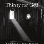خرید و دانلود نسخه کامل کتاب Thirsty for God: A Brief History of Christian Spirituality, Third Edition