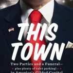 خرید و دانلود نسخه کامل کتاب This Town: Two Parties and a Funeral-Plus, Plenty of Valet Parking!-inAmerica’s Gilded Capital