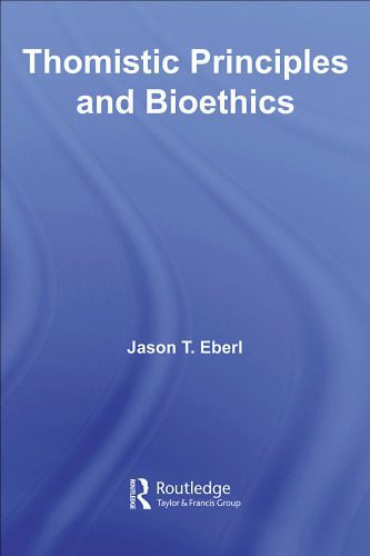 خرید و دانلود نسخه کامل کتاب Thomistic Principles and Bioethics_68febc1bc3050.jpeg خرید و دانلود نسخه کامل کتاب Thomistic Principles and Bioethics