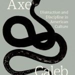 خرید و دانلود نسخه کامل کتاب Thoreau’s Axe: Distraction and Discipline in American Culture