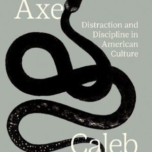 خرید و دانلود نسخه کامل کتاب Thoreau’s Axe: Distraction and Discipline in American Culture