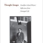 خرید و دانلود نسخه کامل کتاب Thought-Images: Frankfurt School Writers’ Reflections from Damaged Life