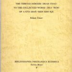 خرید و دانلود نسخه کامل کتاب Tibetan indexes (dkar chag) to the collected works (bkaʼ ʼbum) of A kya Gsaṅ ʼdzin rdo rje