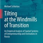 خرید و دانلود نسخه کامل کتاب Tilting at the Windmills of Transition: An Empirical Analysis of Spatial Systems of Entrepreneurship and Institutions in Russia
