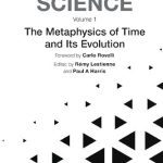 خرید و دانلود نسخه کامل کتاب Time and Science, Volume 1: The Metaphysics of Time and Its Evolution