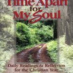 خرید و دانلود نسخه کامل کتاب Time Apart for My Soul: Daily Readings & Reflections for the Christian Year