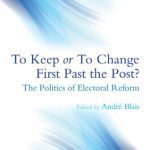 خرید و دانلود نسخه کامل کتاب To Keep or To Change First Past The Post?: The Politics of Electoral Reform