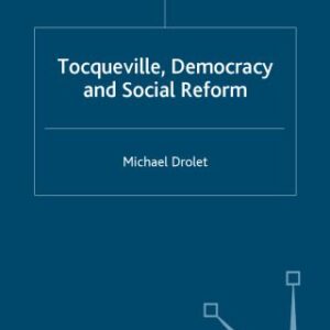 خرید و دانلود نسخه کامل کتاب Tocqueville, Democracy and Social Reform