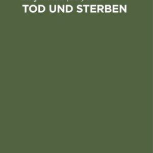 خرید و دانلود نسخه کامل کتاب Tod und Sterben